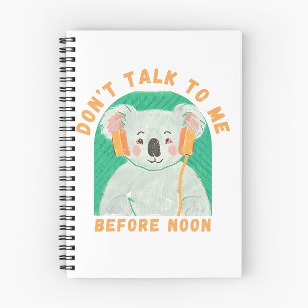 Item preview, Don’t Talk To Me Before Noon Koala designed and sold by PunnyPawsArt.