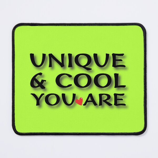 Item preview, (BF) Unique and Cool You Are designed and sold by greatvibes4u.
