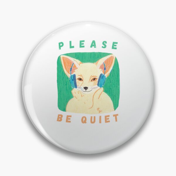 Item preview, Please Be Quiet Fennec Fox designed and sold by PunnyPawsArt.
