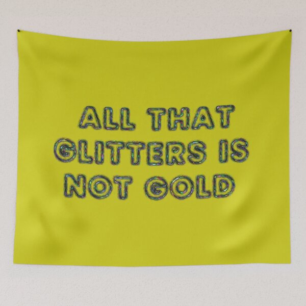Item preview, All that glitters is not gold designed and sold by designmari.