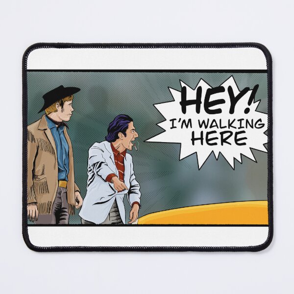Item preview, Midnight cowboy Hey I'm Walking here designed and sold by SibPop.