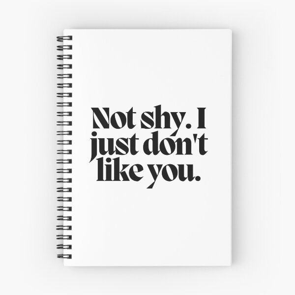 Item preview, Not shy. I just don't like you.  designed and sold by CharmStudio.