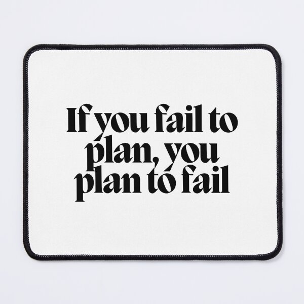 Item preview, If you fail to plan, you plan to fail  designed and sold by CharmStudio.