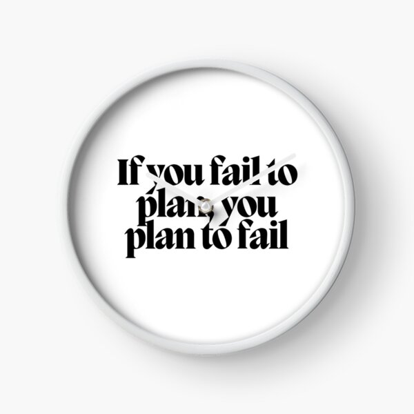 Item preview, If you fail to plan, you plan to fail  designed and sold by CharmStudio.