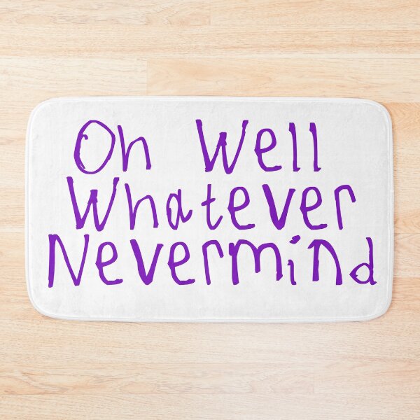 Item preview, Oh Well Whatever Nevermind designed and sold by kinpirks.