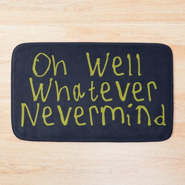 Item preview, Oh Well Whatever Nevermind designed and sold by kinpirks.