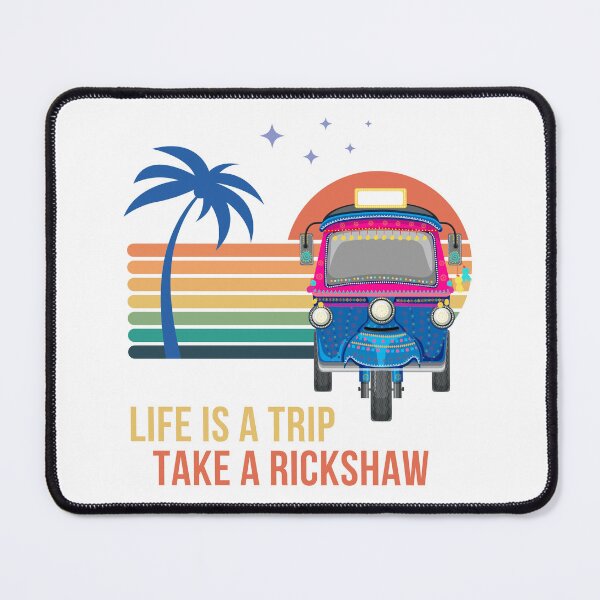 Item preview, Life Is a Trip Take a Rickshaw designed and sold by SeeMe-Creations.