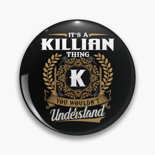 Item preview, It Is A Killian Thing You Wouldnt Understand  designed and sold by Huck-me.