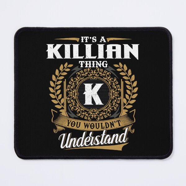 Item preview, It Is A Killian Thing You Wouldnt Understand designed and sold by Huck-me.