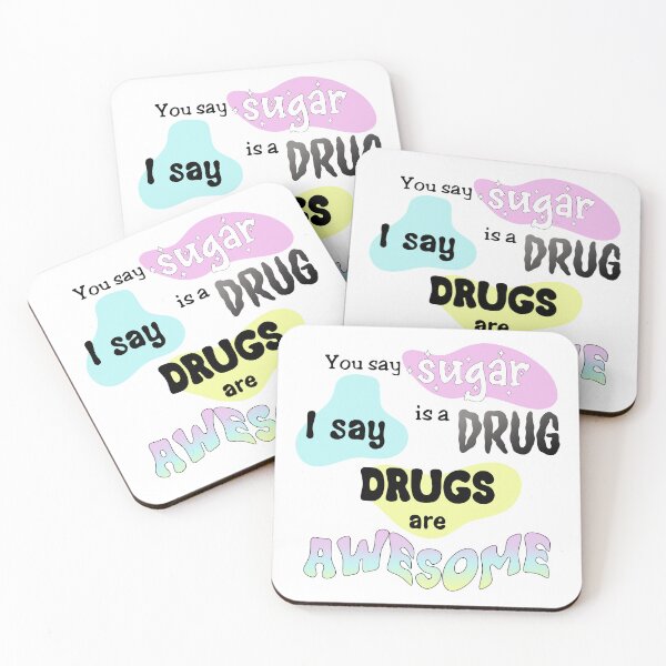 Item preview, Sugar Is A Drug (And That's Awesome!) designed and sold by SparklefilthStudios.