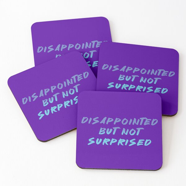 Item preview, Disappointed But Not Surprised designed and sold by xWiseGirl.