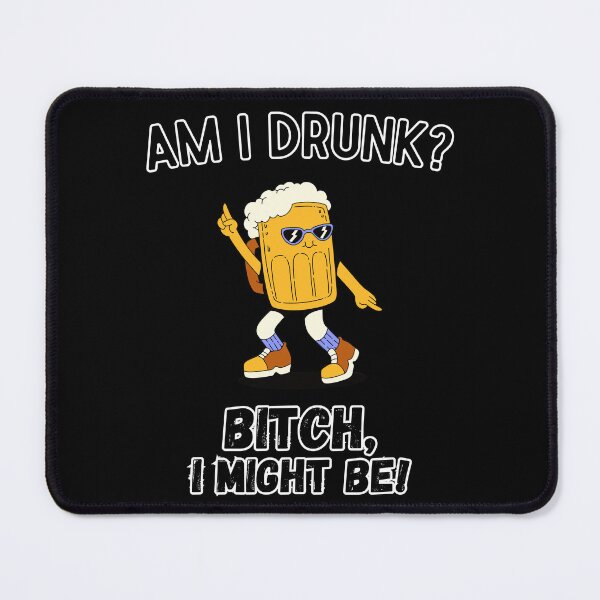 Item preview, Am I Drunk? I Might Be designed and sold by Pine-Shop.
