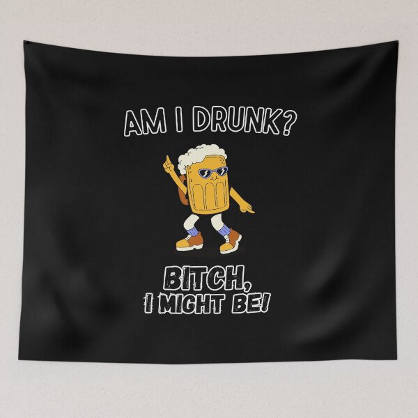 Item preview, Am I Drunk? I Might Be designed and sold by Pine-Shop.