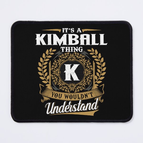 Item preview, It Is A Kimball Thing You Wouldnt Understand designed and sold by Huck-me.