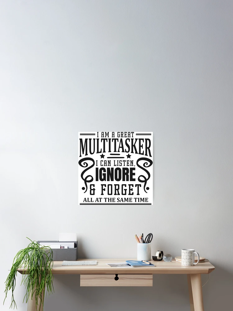 Thumbnail 2 of 3, Poster, Multitasker designed and sold by BeaGraphicsDesign.