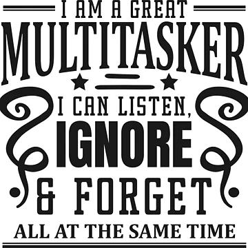 Artwork thumbnail, Multitasker by BeaGraphicsDesign