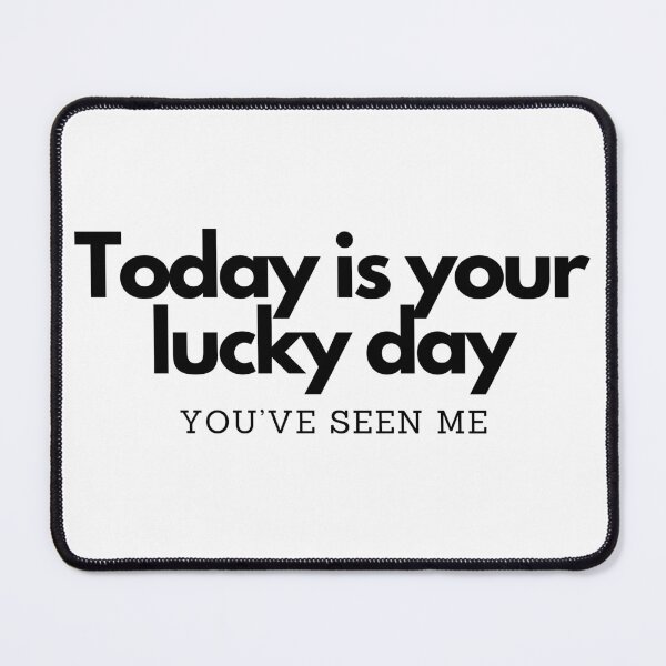 Item preview, Today is your lucky day designed and sold by Plory.