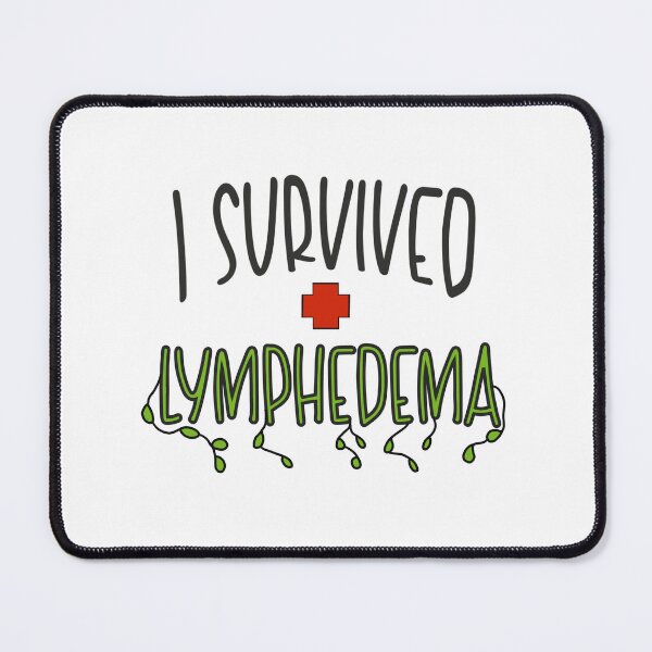 Item preview, I Survived Lymphedema designed and sold by MMc Buck.