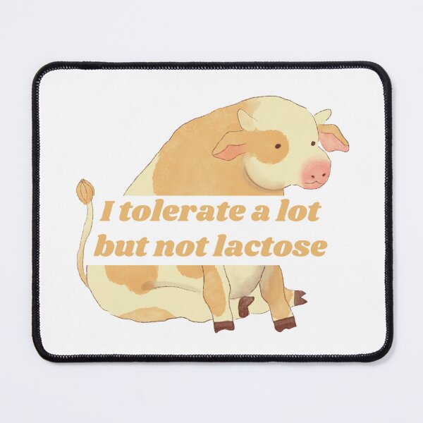 Item preview, I tolerate a lot but not lactose cute cow  designed and sold by MikusOla.