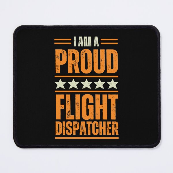 Item preview, I'm A very proud Flight Dispatcher designed and sold by rootartino.