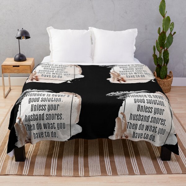Item preview, Violence is never a good solution. Unless your husband snores. Then do what you have to do. designed and sold by UnCoverDesign.