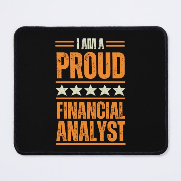 Item preview, I'm A very proud Financial Analyst designed and sold by rootartino.