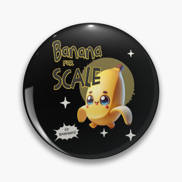 Item preview, Banana For Scale designed and sold by JansenGS.