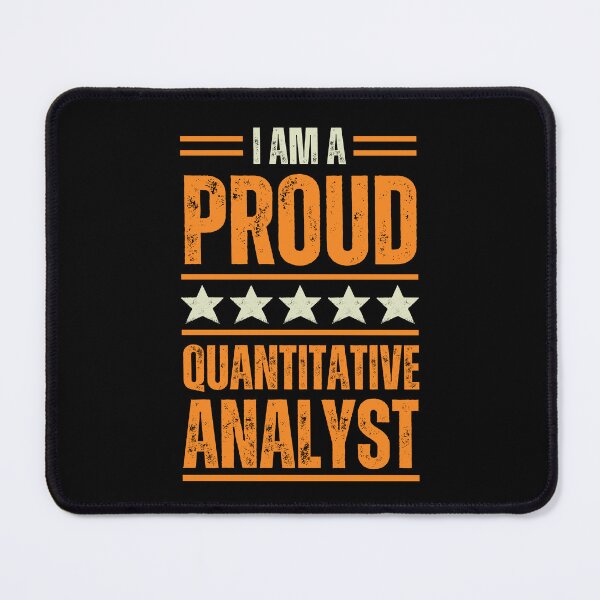 Item preview, I'm A very proud Quantitative Analyst designed and sold by rootartino.