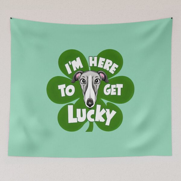 Item preview, I'm Here to Get Lucky Greyhound Dog in Clover Leaf designed and sold by jteart.