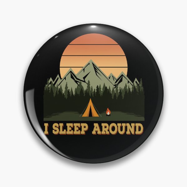 Item preview, I Sleep Around Funny Wilderness Mountain Camping Lover Pun designed and sold by Bad Kitty Designz.