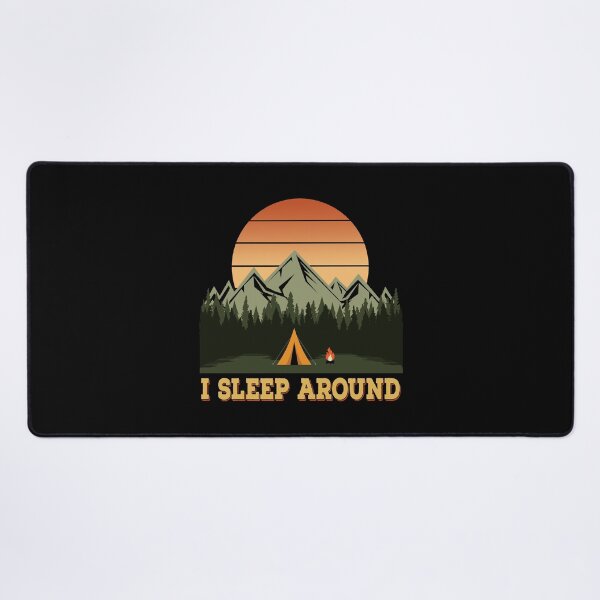 Item preview, I Sleep Around Funny Wilderness Mountain Camping Lover Pun designed and sold by Bad Kitty Designz.