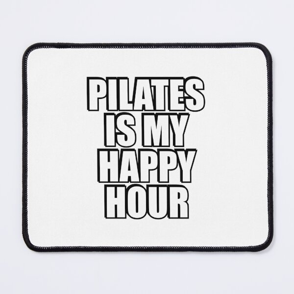 Item preview, Pilates Is My Happy Hour designed and sold by Inspirationmotivation.