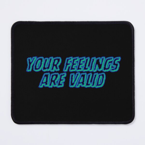Item preview, Your Feelings Are Valid Positive Affirmations designed and sold by MateZone.