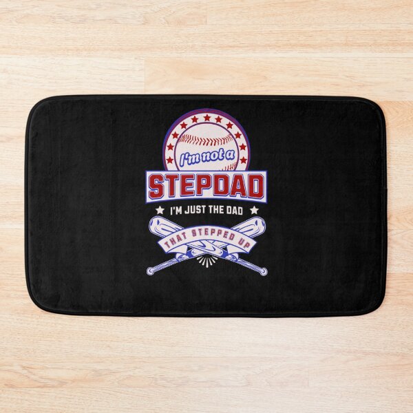 Item preview, Im Not The Stepdad I'm The Dad That Stepped Up Baseball designed and sold by BlueGoldArt.
