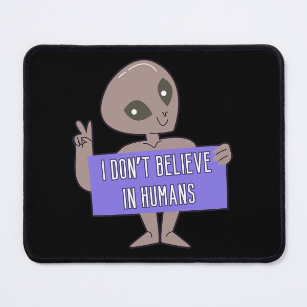 Item preview, I don't believe in humans designed and sold by UnCoverDesign.