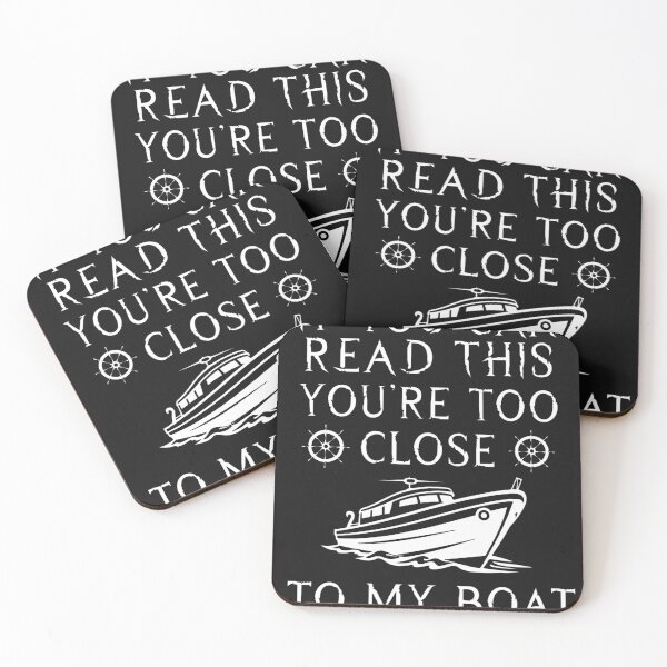 Item preview, If You Can Read This You're Too Close To My Boat designed and sold by AvenueOfFulfill.