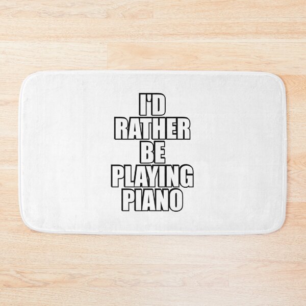 Item preview, Id rather be playing piano designed and sold by Inspirationmotivation.