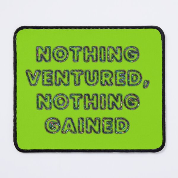 Item preview, Nothing ventured, nothing gained designed and sold by designmari.