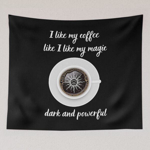 Item preview, I like my coffee like I like my magic - dark and powerful designed and sold by Imagin8Graphic.