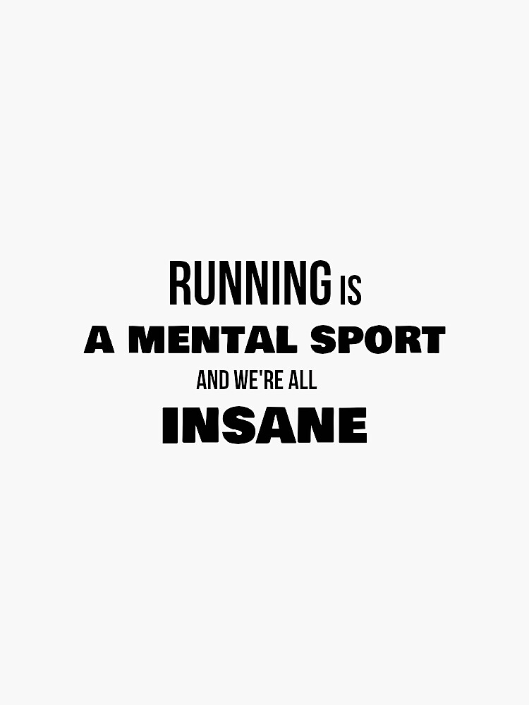 Running is a mental sport by RossDillon