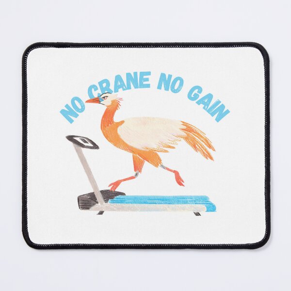 Item preview, No Crane No Gain! designed and sold by PunnyPawsArt.