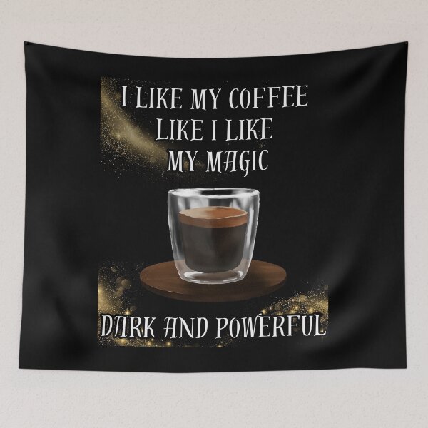 Item preview, I like my coffee like I like my magic - dark and powerful designed and sold by Imagin8Graphic.