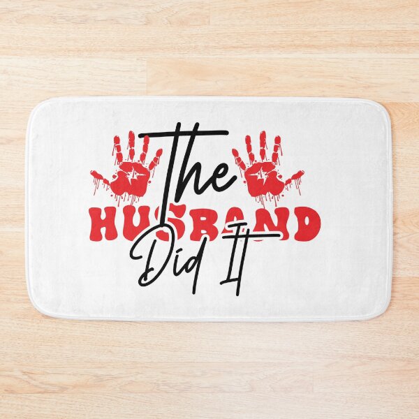 Item preview, The Husband Did It-funny true crime gift idea. designed and sold by BRtisticDesigns.