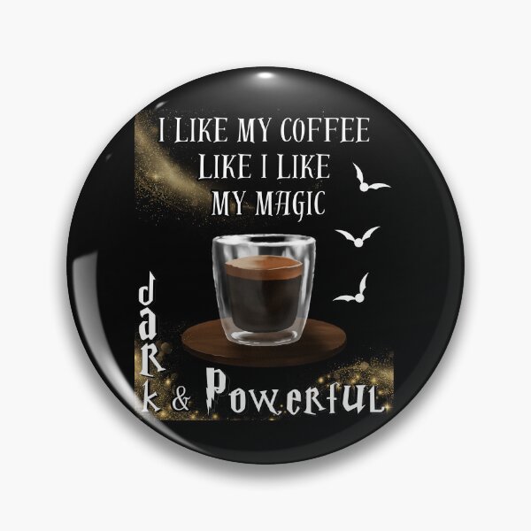 Item preview, I like my coffee like I like my magic - dark and powerful designed and sold by Imagin8Graphic.