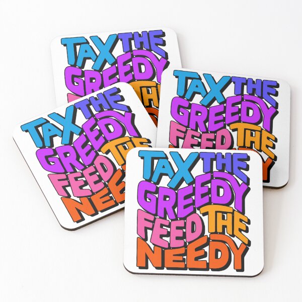 Item preview, Tax the Greedy Feed the Needy Word Art designed and sold by Unhinged Heather.