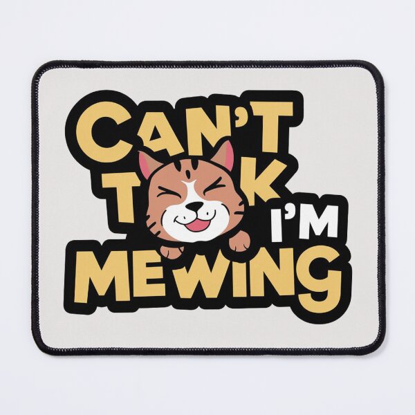 Item preview, cant talk im mewing designed and sold by Terbotv.