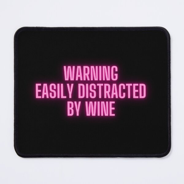 Item preview, Warning Easily Distracted By Wine designed and sold by MarieSusan.
