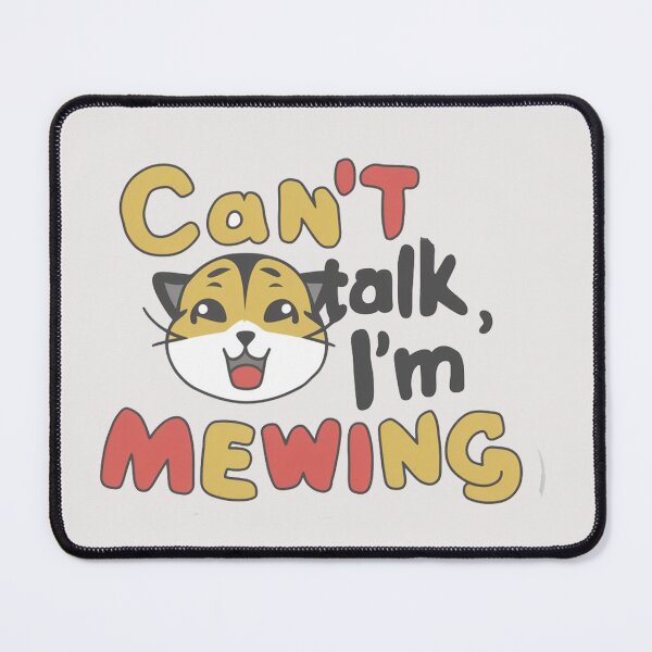 Item preview, cant talk im mewing designed and sold by Terbotv.