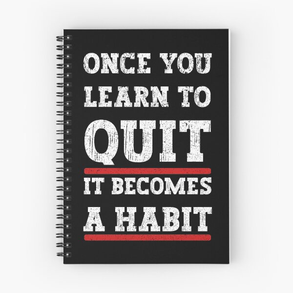 Item preview, Once You Learn To Quit It Becomes A Habit designed and sold by franktact.