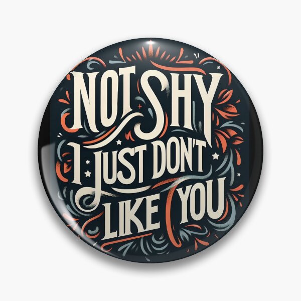 Item preview, Not shy I just don't like you, typography designed and sold by maxmaj.
